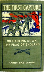 Cover of The First Capture; or, Hauling D...
