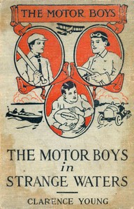 Cover of The Motor Boys in Strange Waters; or, Lost in a Floating Forest — Background and Themes