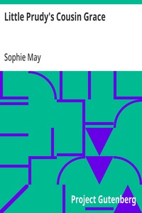 Cover of Little Prudy's Cousin Grace — Key Ideas to Explore