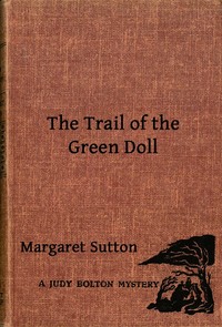 Cover of The Trail of the Green Doll A Judy Bolton Mystery — Key Ideas to Explore