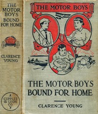 Cover of The Motor Boys Bound for Home; or, Ned, Bob and Jerry on the Wrecked Troopship — Edition Insights