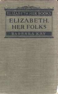 Cover of Elizabeth, Her Folks — Text and ...