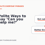 Polite Ways to Say ‘Can you help me?’
