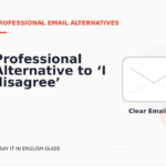 Professional Alternative to ‘I disagree’
