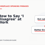 How to Say ‘I disagree’ at Work