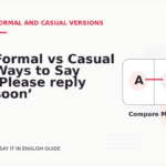 Formal vs Casual Ways to Say ‘Please reply soon’